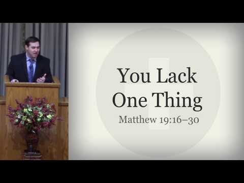 You Lack One Thing - Rich Young Ruler