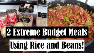 EXTREME BUDGET MEALS USING RICE AND BEANS!
