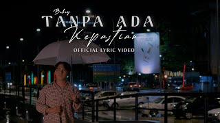 Download lagu Boboy - Tanpa Ada Kepastian mp3 Download lagu Boboy - Tanpa Ada Kepastian mp3