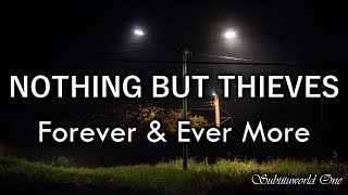 Nothing But Thieves: Forever &amp; Ever More [Sub. Español - Lyrics]