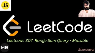 YouTube video '97. Leetcode 307. Range Sum Query - Mutable : Javascript'