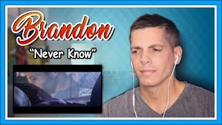 Brandon Stansell Reaction | "Never Know" Official Video