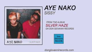 Aye Nako - Sissy (Official Audio)