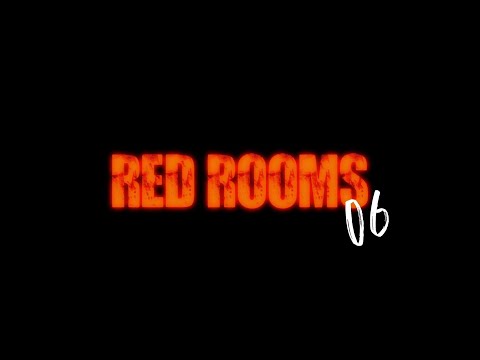 RED ROOM: EPISODE 06 (Final)