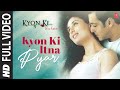 Kyon Ki Itna Pyar Video Song Kyon Ki It S Fate Alka Yagnik Salman Khan Kareena Kapoor