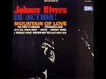 Johnny Rivers - Mountain Of Love