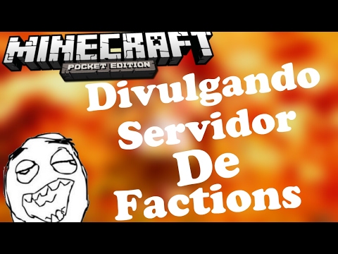 DIVULGANDO SERVIDOR TOP DE FACTIONS FIRE PRA MCPE