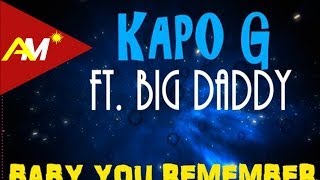 Kapo G - Baby You Remember