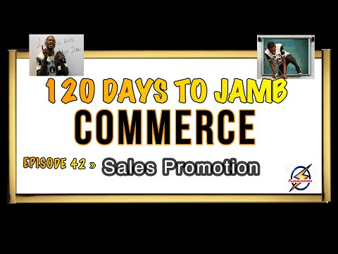 Sales Promotion Strategies » 120 Days To Jamb Commerce - Ep 42