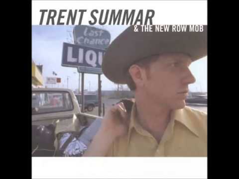 Trent Summar & the New Row Mob -- It Never Rains In Southern California