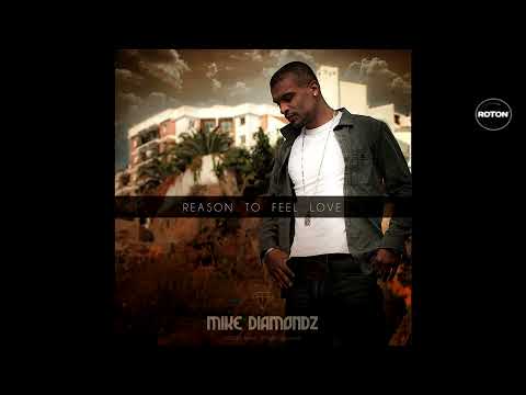 Mike Diamondz - Reason To Feel Love
