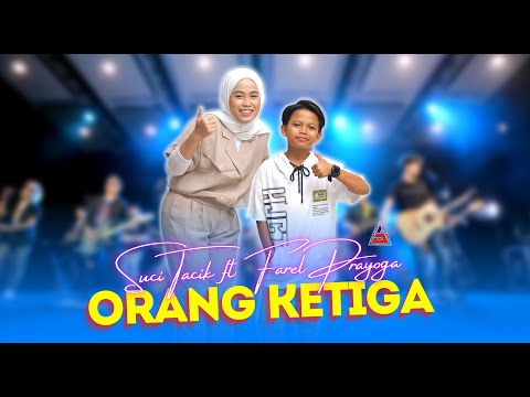 Farel Prayoga ft Suci Tacik - Orang Ketiga - Entah Siapa Yang Salah (Official MV ANEKA SAFARI)