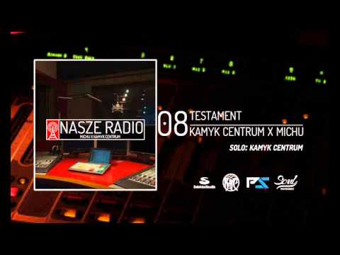 08. Kamyk Centrum x MichU - Testament (Kamyk Solo)