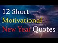 12 Short Motivational New Year Quotes Motivational Quotes