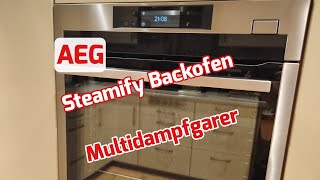 AEG Steamify Backofen / Multidampfgarer BSE788280M - Erster Eindruck