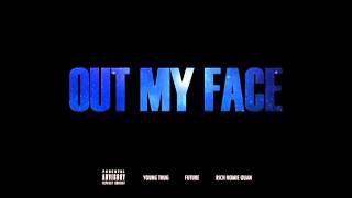 Young Thug - Out My Face ft. Future &amp; Rich Homie Quan (New Music March 2014)