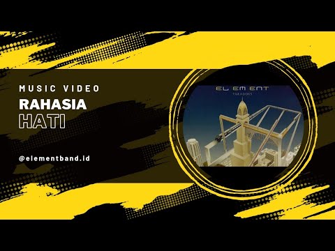 Element - "Rahasia Hati" (Official Music Video HD)