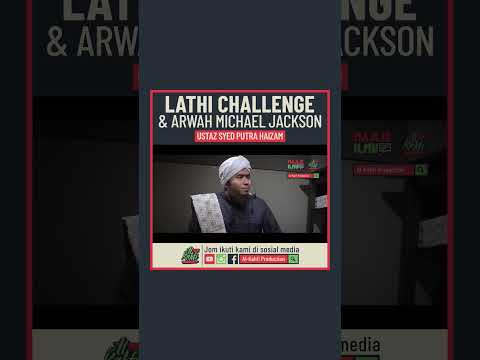 Ustaz Syed Putra Haizam - Lathi Challenge Dan Arwah Michael Jackson