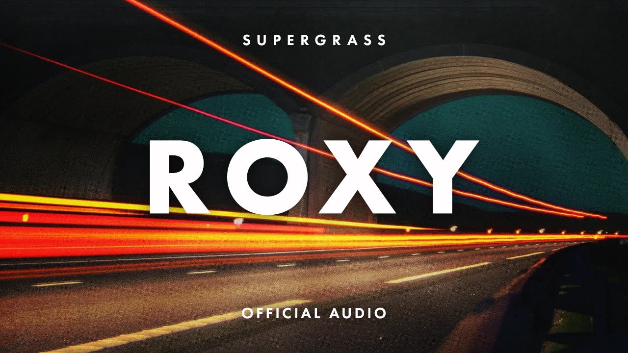 Supergrass - Roxy