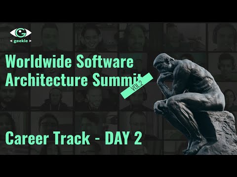 WORLDWIDE SOFTWARE ARCHITECTURE SUMMIT vol.2 - Career Track - DAY 2