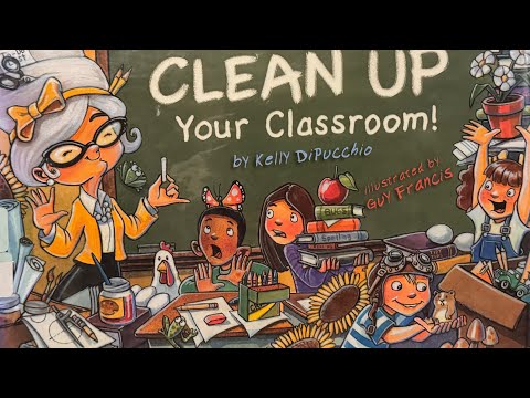 Mrs. McBloom, clean up your classroom!
