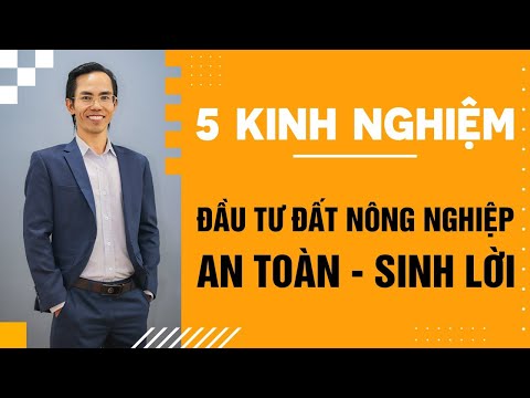 , title : '5 Kinh Nghiệm Đầu Tư Đất Nông Nghiệp An Toàn, Sinh Lời Cao - Trịnh Thế Anh'