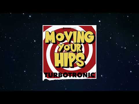 Turbotronic - Moving Your Hips (Extended Mix)