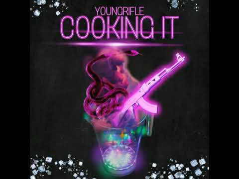 Young rifle - Cooking it (prod by Zaiahmusiq)