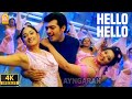 Hello Hello 4K Video Song ஹலோ ஹலோ Villain Ajithkumar Kiran Vidyasagar