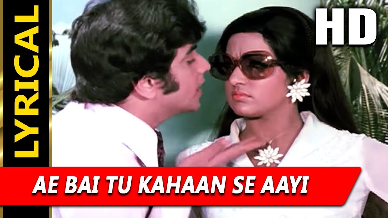 Ae Baai Tu Kahaan Se Aayi Lyrics | Gehri Chaal | Asha Bhosle