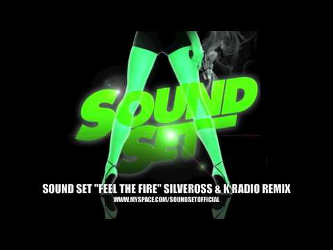 SOUND SET FEATURING DUANE HARDEN & LOU "FEEL THE FIRE" SILVEROSS & K RADIO REMIX