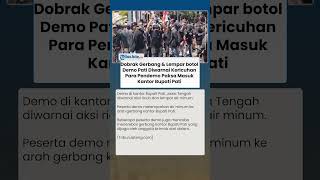 Ricuh! Unjuk Rasa Tuntut Sudewo Mundur, Massa Demo Lempar Botol & Paksa Masuk Kantor Bupati Pati