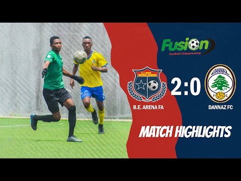 B.E. ARENA FA VS DANNAZ FC (FUSION FOOTBALL CHAMPIONSHIP) MATCH HIGHLIGHT