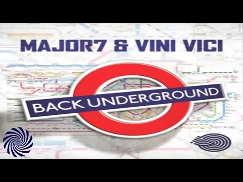Vini Vici & Major7 - Back Underground