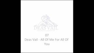 Deas Vail - All Of Me For All Of You