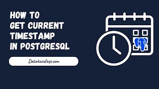 PostgreSQL- Current Timestamp in PostgreSQL | PostgreSQL Database Current Timestamp Function