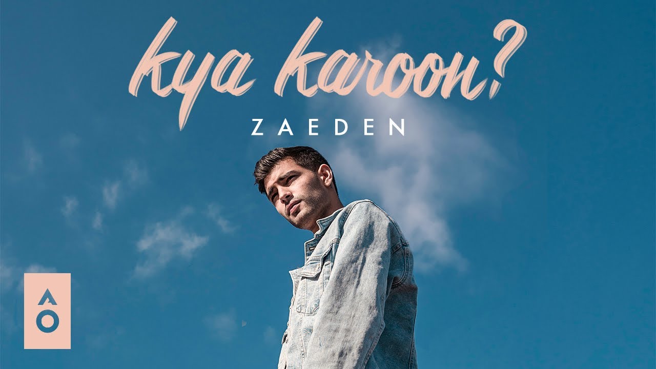 KYA KAROON LYRICS IN ENGLISH AND HINDI || Zaeden  Lyrics