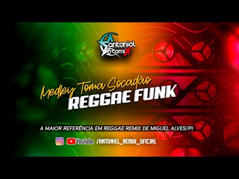 Medley Toma Socadão - Reggae funk