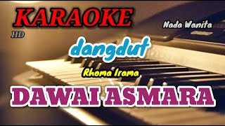 Download lagu DAWAI ASMARA - Rhoma Irama - Nada Wanita [ KARAOKE/LIRIK ] ORGAN TUNGGAL mp3