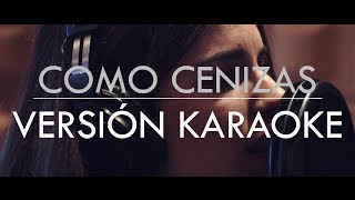 Como Cenizas - Cris Moné (Versión Karaoke)