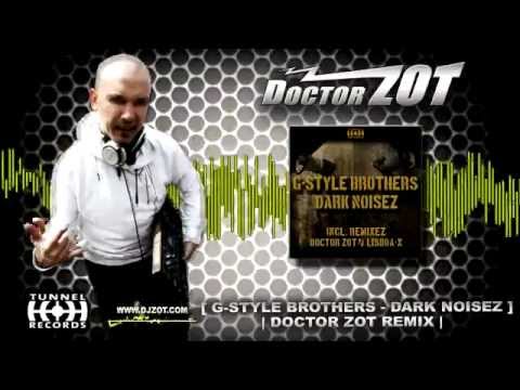 G-Style Brothers - Dark Noisez - Doctor Zot Remix (HQ Preview)‬