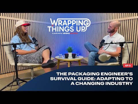 The Packaging Engineer’s Survival Guide: Adapting to a Changing Industry | Wrapping Things Up