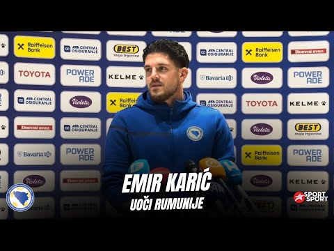 EMIR KARIĆ UOČI UTAKMICE SA RUMUNIJOM | IZJAVA REPREZENTACIJA BiH
