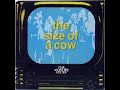 The Wonder Stuff - The Size Of A Cow
