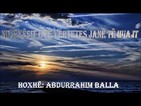 Ndjekësit e të vërtetës janë të huajt- Hoxhë: AbduRrahim Balla
