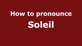 How to pronounce Soleil