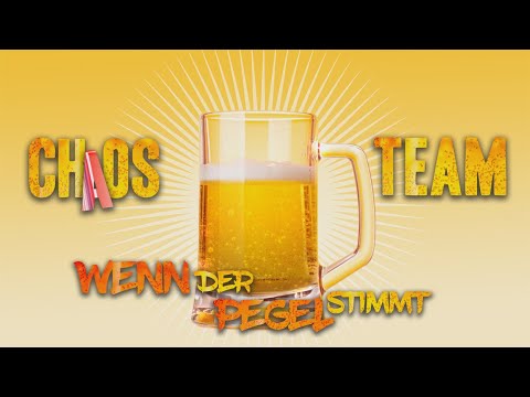 Wenn der Pegel stimmt - Chaos Team (Lyricvideo)