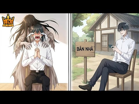 Thanh Niên Muốn Bán Lô Đất Để Kiếm Tiền Nhưng Toàn Gặp Nhà Bị Ma Ám | Đế Chế Review Truyện Hay
