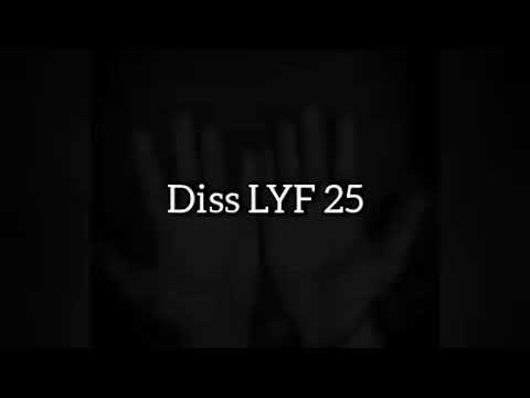 Diss- Lyf25