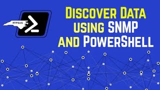 Discover Data using SNMP and PowerShell with Stephen Valdinger